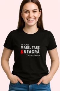 Tricou Imi Place Mare Tare Neagra Cafea, din bumbac 100%, tricou negru, Dama | Barbat - Img 3