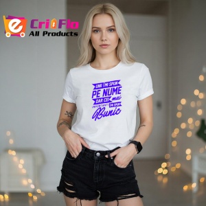Tricou imi spun pe nume dar cei mai importanti imi spun bunic mesaj dragut familie, Copii | Dama | Barbat - Img 6