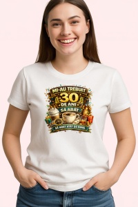 Tricou Mi-Au Trebuit 30 De Ani Sa Arat Asa Bine V1, din bumbac 100% , tricou alb pentru Dama | Barbat - Img 2