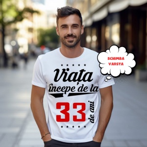 Tricou personalizat pentru barbati, alb, Viata incepe de la