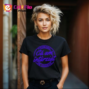 Tricou probabil ca am intarziat de undeva mesaj ironic, Copii | Dama | Barbat , tricou negru - Img 5