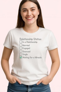Tricou Relationship Status Waiting For A Miracle Bifat, din bumbac 100% , tricou alb pentru Dama | Barbat - Img 2
