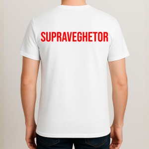 Tricou SUPRAVEGHETOR, Personalizat | Unisex Dama si Barbat