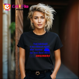 Tricou toti barbatii se nasc egali dar cei mai buni devin ingineri mesaj profesie, Copii | Dama | Barbat , tricou negru - Img 4