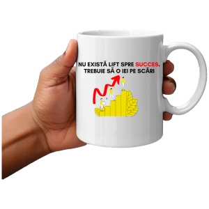 Cana haioasa personalizata cu textul Nu exista lift spre SUCCES ! Trebuie sa o iei pe scari - Img 3
