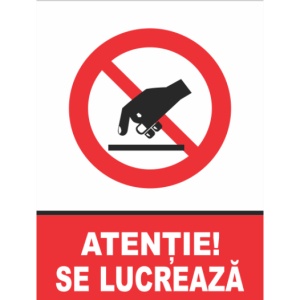 Indicator Atentie se lucreaza (2), Sticker autocolant