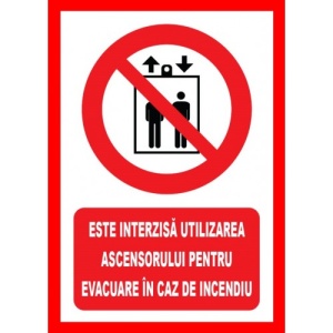 Indicator De interzicere este interzisa utilizarea ascensorului pentru evacuare in caz de incendiu, Sticker autocolant