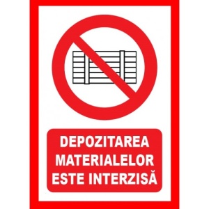 Indicator Depozitarea materialelor este interzisa, Sticker autocolant