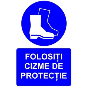 Indicator Folositi cizme de protectie indicator de obligativitate, Sticker autocolant