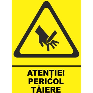 Indicator Indicator atentie pericol taiere, Sticker autocolant