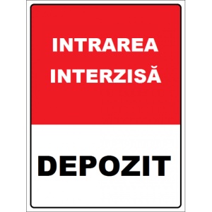 Indicator Pentru depozit intrare interzisa, Sticker autocolant