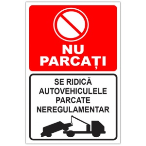 Indicator Pentru parcare nu parcati se ridica autovehiculele parcate neregulamentar, Sticker autocolant - Img 1