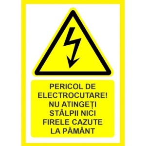 Indicator Pericol de electrocutare nu atingeti stalpii nici firele cazute la pamant, Sticker autocolant