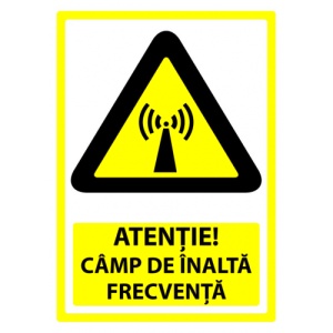 Indicator Semn atentie camp de inalta frecventa, Sticker autocolant
