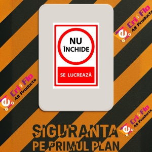 Indicator Semn nu inchideti se lucreaza, Sticker autocolant - Img 3