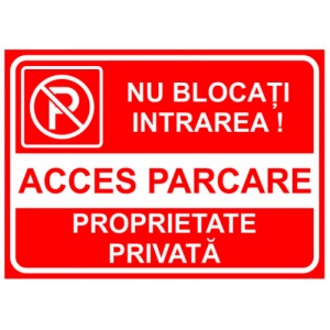 Indicator Semn pentru parcare nu blocati intrarea acces parcare proprietate privata, Sticker autocolant