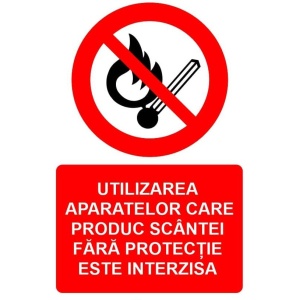 Indicator Utilizarea aparatelor care produc scantei fara protectie este interzisa indicator de interzicere, Sticker autocolant
