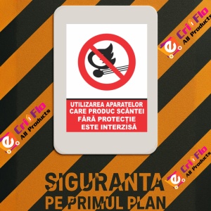 Indicator Utilizarea aparatelor care produc scantei fara protectie este interzisa, Sticker autocolant - Img 3