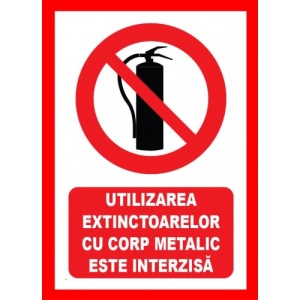Indicator Utilizarea extinctoarelor cu corp metalic este interzisa, Sticker autocolant