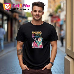 Tricou Adulting Lets Not Say We Did, Copii | Dama | Barbat, culoare negru - Img 4