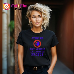 Tricou atentie sunt alergic la oamenii prosti avertisment ironic, Copii | Dama | Barbat , tricou negru - Img 4