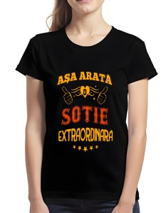 Tricou dama - ASA ARATA O SOTIE EXTRAORDINARA - Img 2