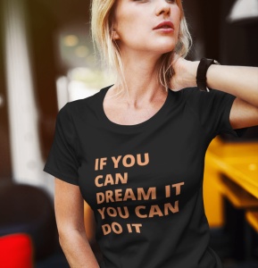 Tricou dama personalizat - If you can dream, you can do - din bumbac, personalizat - Cadou - Img 4