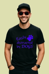 Tricou easily distracted by dogs mesaj pentru iubitorii de caini, Copii | Dama | Barbat , tricou negru - Img 2