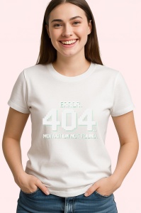 Tricou Error 404 Motivation Not Found, Copii | Dama | Barbat - Img 4