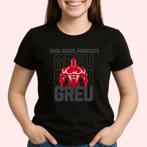 Tricou Fara scuze, munceste greu Negru, Copii | Dama | Barbat