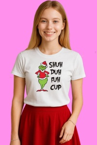 Tricou Funny Grinch Shuh Duh Fuh Cup, din bumbac 100%, tricou alb, Copii | Dama | Barbat