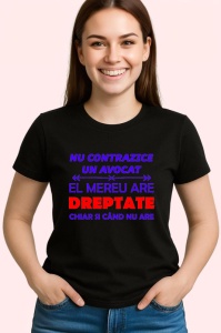 Tricou nu contrazice un avocat el mereu are dreptate chiar si cand nu are mesaj glumet, Copii | Dama | Barbat , tricou negru - Img 2