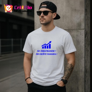 Tricou nu imbatranesc imi creste valoarea mesaj motivational 2, Copii | Dama | Barbat - Img 4
