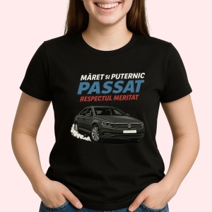 Tricou Passat Maret si puternic Negru, Copii | Dama | Barbat