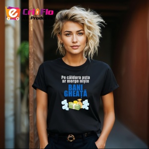 Tricou Pe Caldura Asta Ar Merge Niste Bani Gheata, din bumbac 100%, tricou negru, Dama | Barbat - Img 6