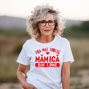 Tricou personalizat dama Cea mai iubita Mamica din Lume