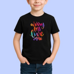 Tricou Worry Less Live More Font Colorat V1, din bumbac 100%, tricou negru Copii | Dama | Barbat