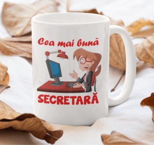 Cana alba personalizata cu mesajul - Cea mai buna Secretara - Cadou - Img 2