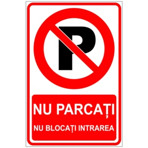 Indicator De parcare nu parcati nu blocati intrarea, Sticker autocolant