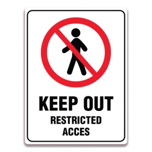 Indicator KEEP OUT RESTRICTED ACCESS SIGN, Sticker autocolant