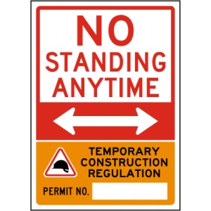 Indicator No Standing Anytime Temporary Construction Regulation Sign, Sticker autocolant