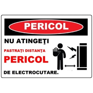 Indicator Nu atingeti pastrati distanta pericol de electrocutare, Sticker autocolant