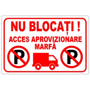 Indicator Nu blocati acces aprovizionare marfa, Sticker autocolant