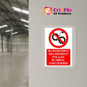Indicator Nu intretineti sau reparati mecanismul in timpul functionarii indicator de interzicere, Sticker autocolant - Img 4