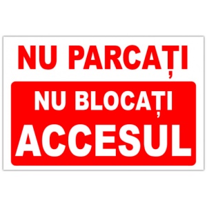 Indicator Nu parcati nu blocati accesul, Sticker autocolant