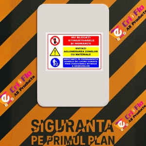 Indicator Panou nu blocati stingatoarele si hidrantii evitati aglomerarea zonelor cu materiale mentineti in permanenta zonele de lucru curate prin evacuarea ritmica a deseurilor, Sticker autocolant - Img 2