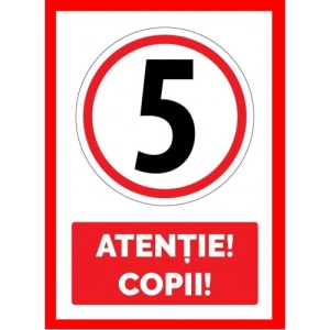 Indicator Pentru 5 km la ora atentie copii, Sticker autocolant