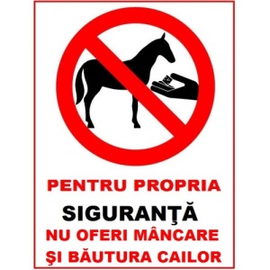 Indicator Pentru propria siguranta nu oferi mancare si bautura cailor, Sticker autocolant