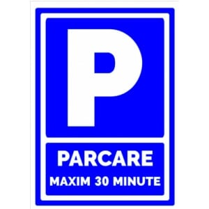 Indicator Pentru semnalizare parcare maxim 30 de minute, Sticker autocolant