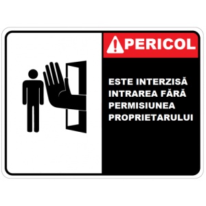 Indicator Placute este interzisa intrarea fara permisiunea proprietarului, Sticker autocolant